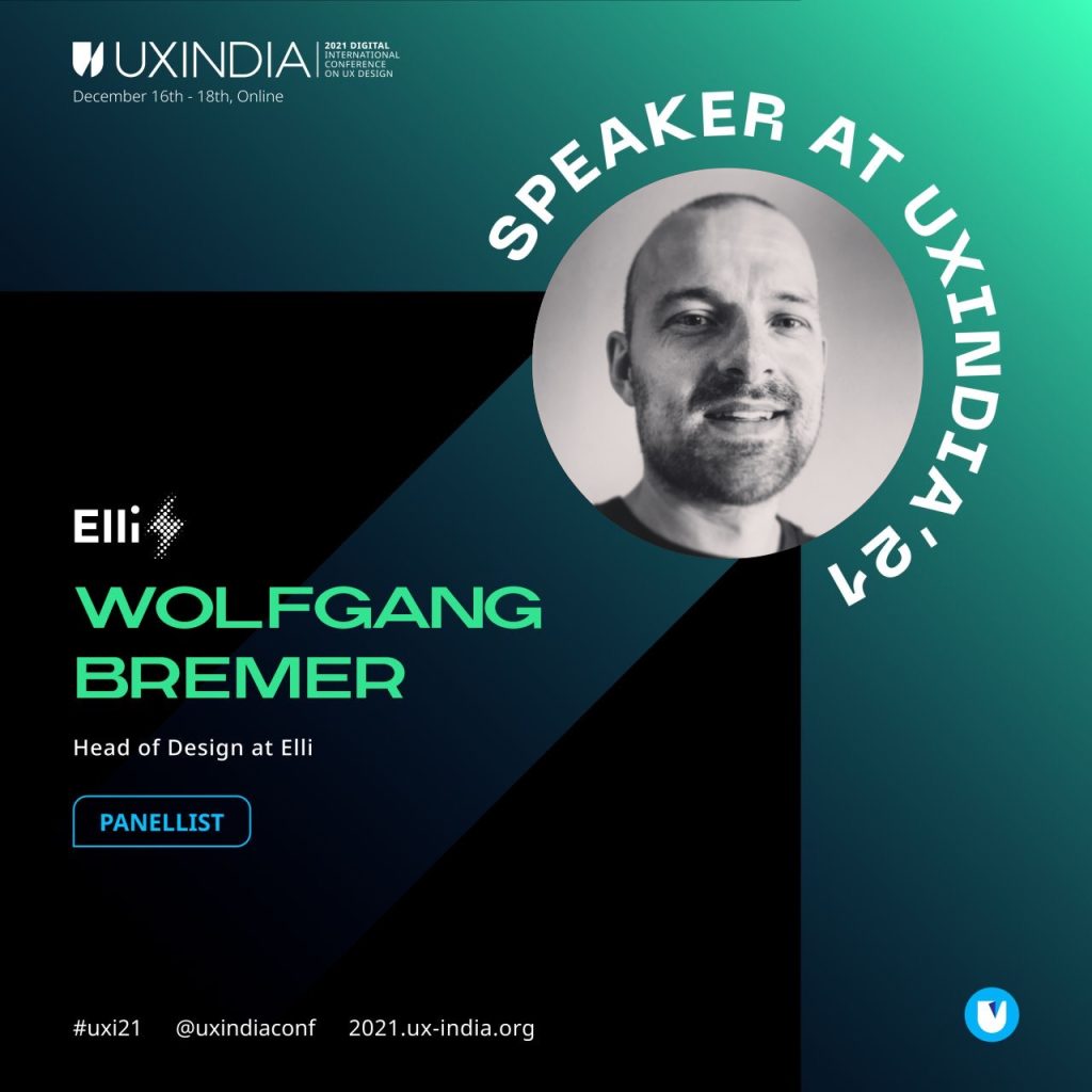 Wolfgang Bremer is a speaker on the panel "Digital Leadership" at the UXIndia Conference 2021