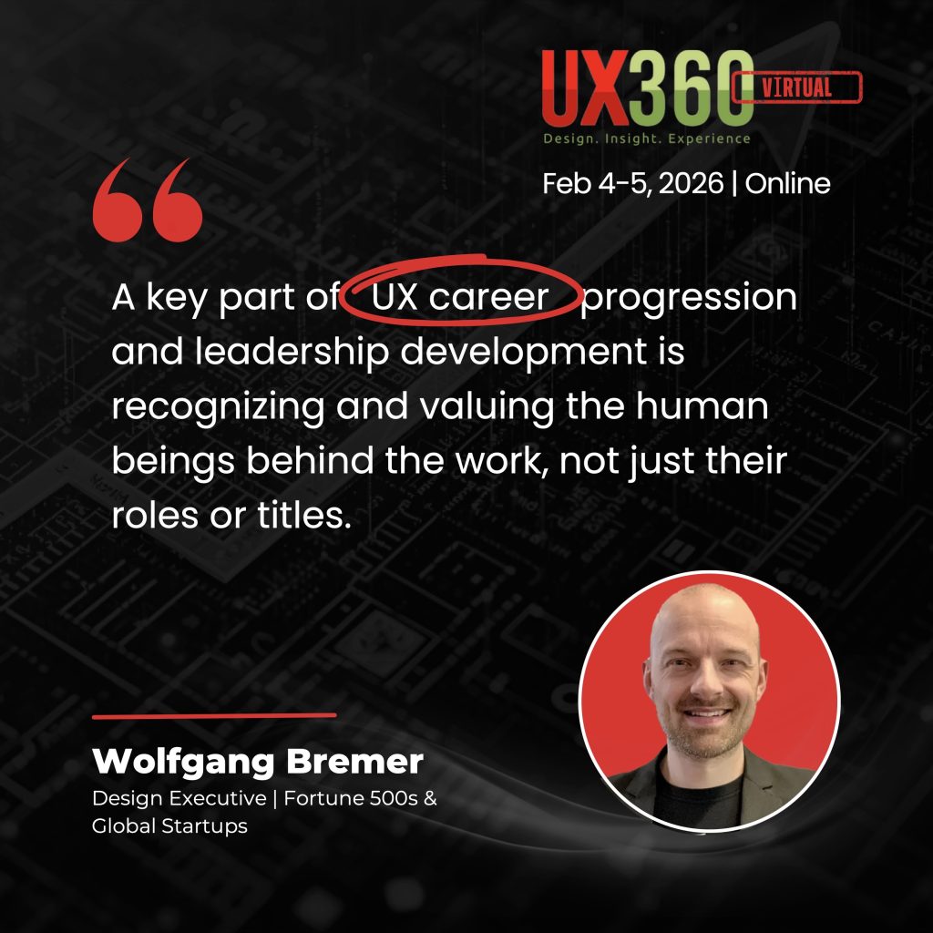 Wolfgang Bremer is a speaker on the panel "Career Progression and Leadership in UX: Beyond Traditional Pathways" and the moderator of the roundtable "The Anti-UX Session: Thinking of Leaving UX - What are Your Options?" at the UX360 Virtual Summit 2026